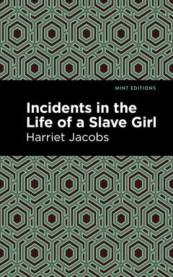 Incidents in the Life of a Slave Girl Paperback Mint Editions