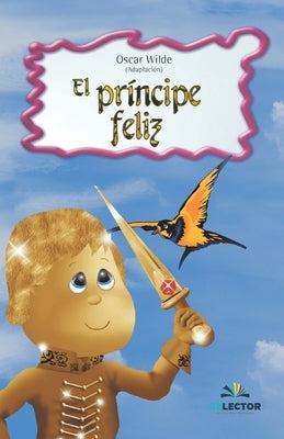 El príncipe feliz by Wilde, Oscar