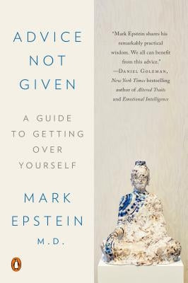 Advice Not Given: A Guide to Getting Over Yourself Paperback Penguin Books