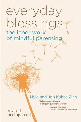 Everyday Blessings: The Inner Work of Mindful Parenting Paperback Balance