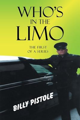 Who's in the Limo: The first of a series Paperback Page Publishing