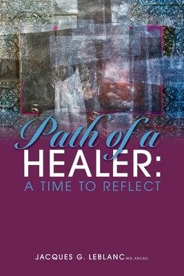 Path of a Healer: A Time to Reflect FriesenPress