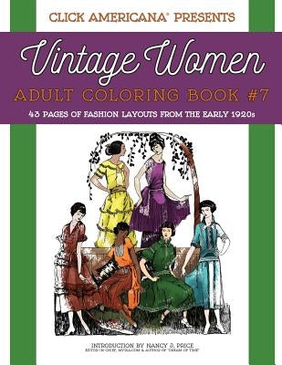 Vintage Women: Adult Coloring Book #7: Vintage Fashion Layouts from the Early 1920s Paperback Synchronista LLC