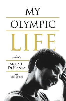 My Olympic Life: A Memoir Paperback Cedric D. Fisher & Company Publishers