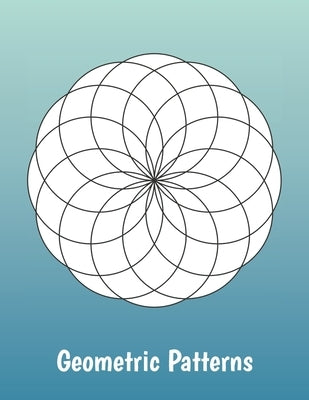 Geometric Patterns: Intricate coloring book pages for adults and teens Paperback Independently Published