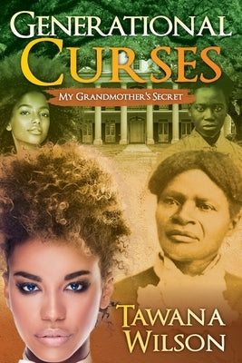 Generational Curses: My Grandmother's Secret Paperback Tawana Wilson