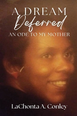 A Dream Deferred- An Ode to My Mother Paperback Cardinal Cove Services