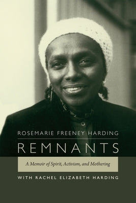 Remnants: A Memoir of Spirit, Activism, and Mothering Paperback Duke University Press