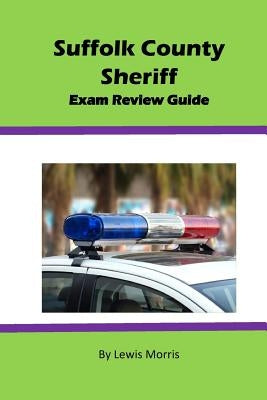 Suffolk County Sheriff Exam Review Guide Paperback Createspace Independent Publishing Platform