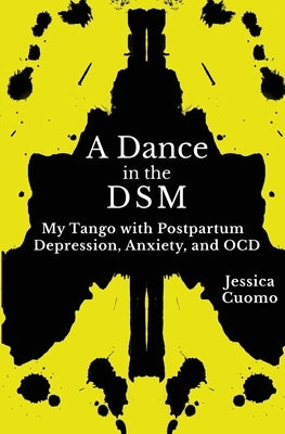 A Dance in the DSM: My Tango with Postpartum Depression, Anxiety, and OCD Paperback Curly Girls LLC