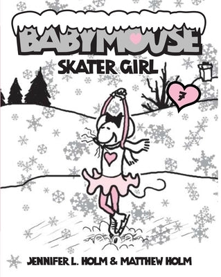 Babymouse #7: Skater Girl by Holm, Jennifer L.