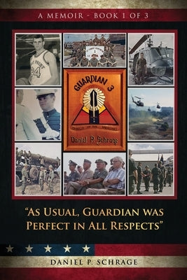 As Usual, Guardian was Perfect in All REspects: A Memoir - Book 1 of 3 Paperback Publish Authority