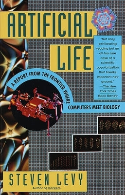 Artificial Life: A Report from the Frontier Where Computers Meet Biology Paperback Vintage
