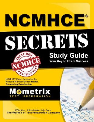 Ncmhce Secrets Study Guide: Ncmhce Exam Review for the National Clinical Mental Health Counseling Examination Paperback Mometrix Media LLC