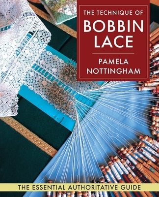 Technique of Bobbin Lace Paperback Echo Point Books & Media, LLC