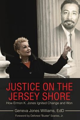 Justice on the Jersey Shore: How Ermon K. Jones Ignited Change and Won Paperback Archway Publishing