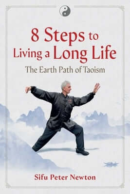 8 Steps to Living a Long Life: The Earth Path of Taoism Paperback Findhorn Press
