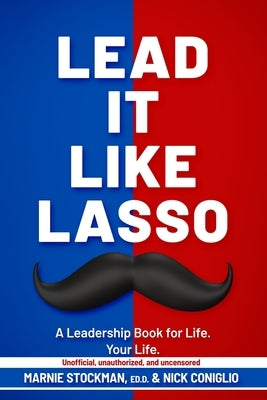 Lead It Like Lasso Paperback Year of the Book Press