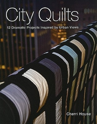 City Quilts - Print-On-Demand Edition Paperback C&T Publishing