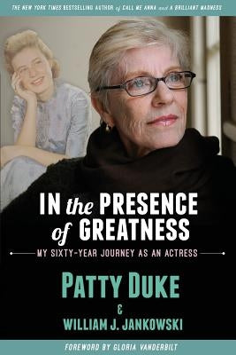In the Presence of Greatness: My Sixty-Year Journey as an Actress Paperback BearManor Media