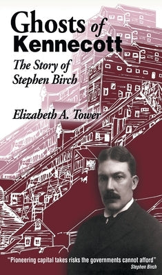 Ghosts of Kennecott Paperback Publication Consultants
