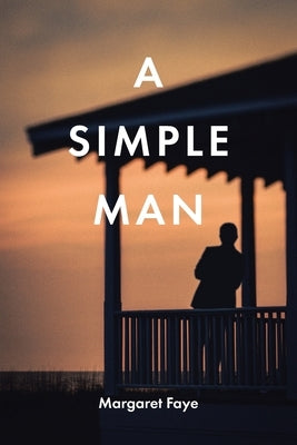 A Simple Man Paperback Christian Faith Publishing
