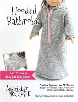 Hooded Bathrobe: Confident Beginner-Level Sewing Pattern for 18-inch Dolls Paperback Createspace Independent Publishing Platform