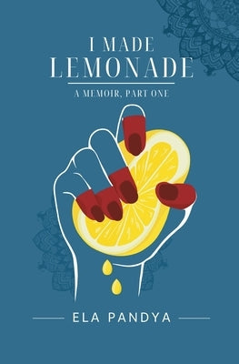 I Made Lemonade Paperback Pandya Publishing