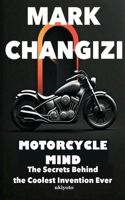 Motorcycle Mind by Changizi, Mark