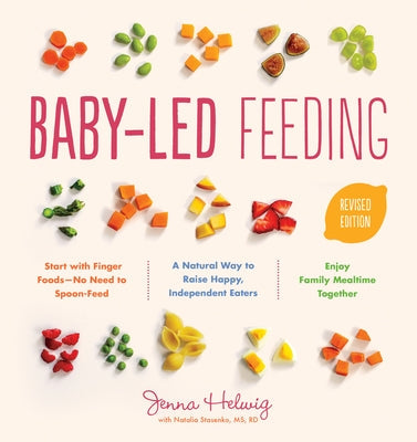 Baby-Led Feeding: A Natural Way to Raise Happy, Independent Eaters Paperback Harvest Publications