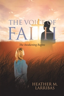The Voice of Faith: The Awakening Begins Paperback Christian Faith