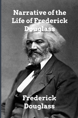 Narrative of the Life of Frederick Douglass Paperback Blurb
