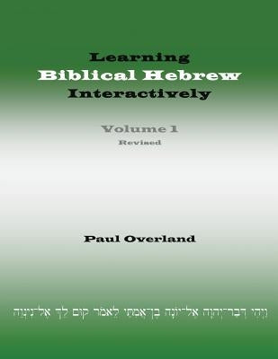 Learning Biblical Hebrew Interactively, I (Student Edition, Revised) Paperback Sheffield Phoenix Press Ltd