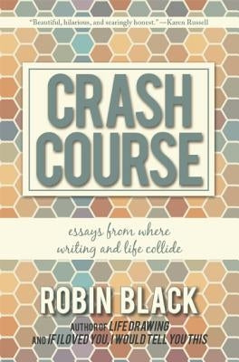 Crash Course: Essays from Where Writing and Life Collide Paperback Engine Books