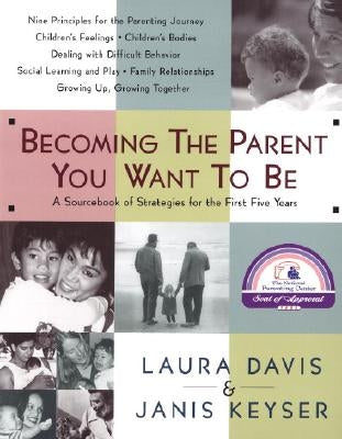 Becoming the Parent You Want to Be Paperback Harmony