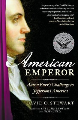 American Emperor: Aaron Burr's Challenge to Jefferson's America Paperback Simon & Schuster