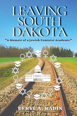 Leaving South Dakota: A Memoir of a Jewish Feminist Academic Paperback Book Savvy International