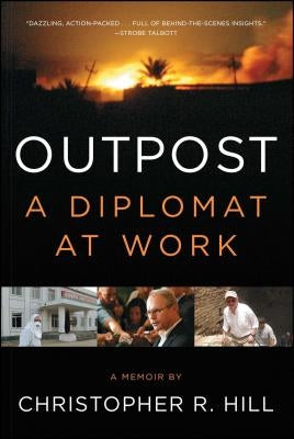 Outpost: A Diplomat at Work Paperback Simon & Schuster