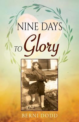 Nine Days to Glory Paperback Outskirts Press
