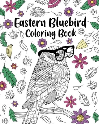 Eastern Bluebird Coloring Book: Zentangle Books for Adult, Floral Mandala Coloring Pages Paperback Blurb