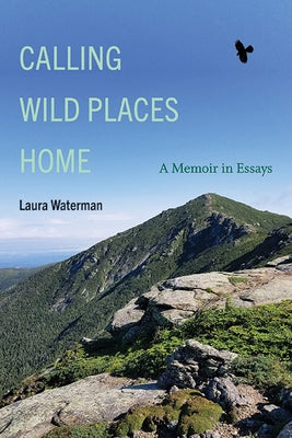 Calling Wild Places Home: A Memoir in Essays Paperback Excelsior Editions/State University of New Yo
