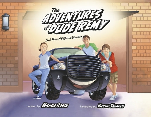 The Adventures of Dude Remy: Book Three: A Different Direction Volume 3 Paperback Bookbaby