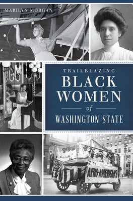 Trailblazing Black Women of Washington State Paperback History Press