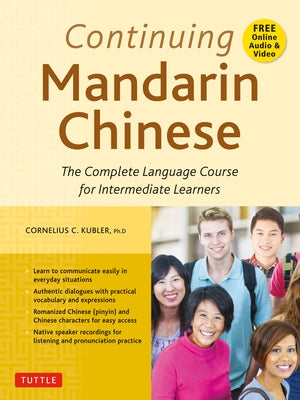 Continuing Mandarin Chinese Textbook: The Complete Language Course for Intermediate Learners Paperback Tuttle Publishing