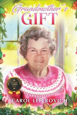 Grandmother's Gift by Leferovich, Carol