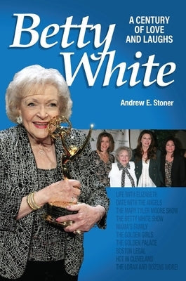 Betty White: The First 100 Years Paperback Blue River Press