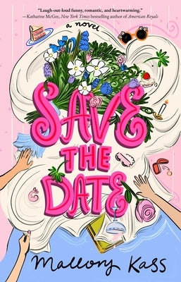 Save the Date by Kass, Mallory