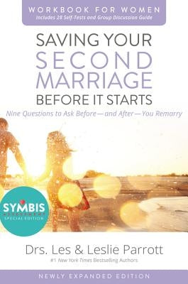 Saving Your Second Marriage Before It Starts Workbook for Women Updated: Nine Questions to Ask Before---And After---You Remarry Paperback Harperchristian Resources