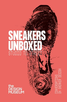 Sneakers Unboxed: Studio to Street Design Museum
