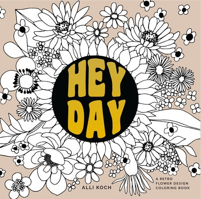 Heyday: A Retro Flower Design Coloring Book Paige Tate & Co